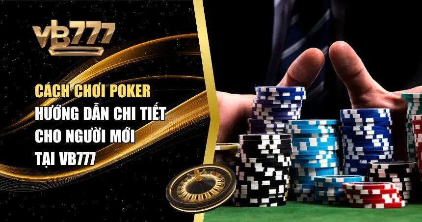 cách chơi Poker
